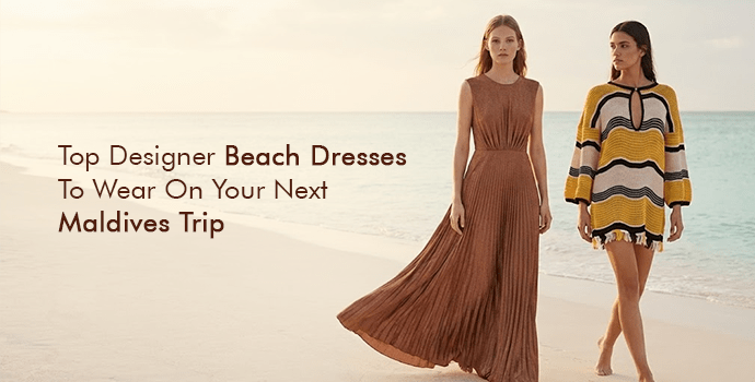 Top Designer Beach Dresses To Wear On Your Next Maldives Trip